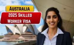 Australia 2025 Skilled Worker Visa – How Migrants Can Apply Under New Streamlined Visa Rules