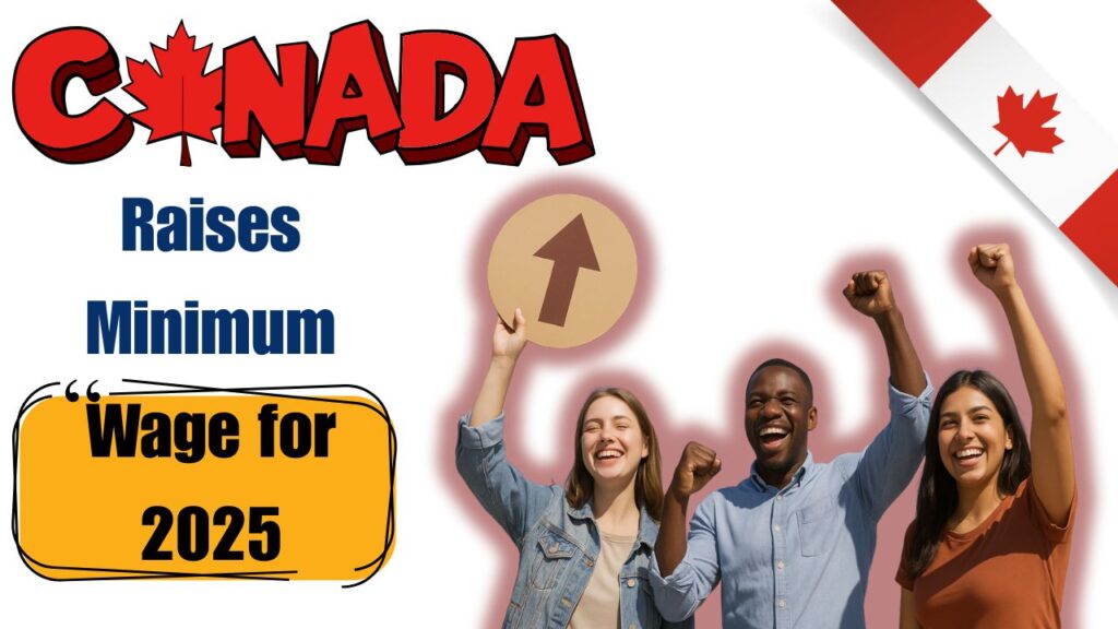 Canada Minimum Wage Hike 2025