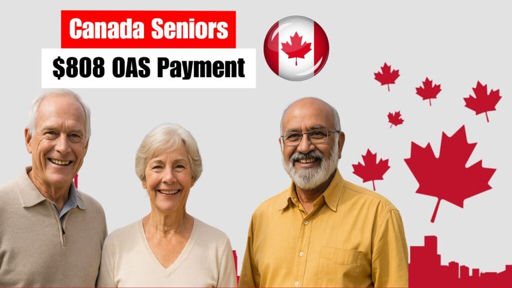 Canada Seniors $808 OAS Payment