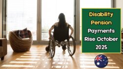 ♿ DSP Payments Increase October 2025: Disability Support Pension Gets a Big Boost for 2025!