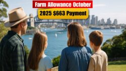 Farm Household Allowance October 2025 – $663 Payments for Eligible Sydney Families Explained